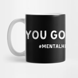 You Good Bro Funny Mental Health Matters Awareness Month Mug